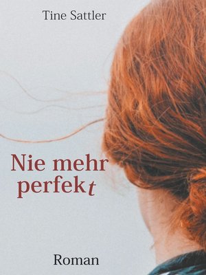 cover image of Nie mehr perfekt